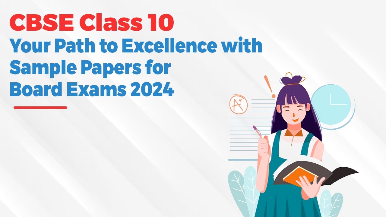 CBSE Class 10 Your Path to Excellence with Sample Papers for Board Exams 2024.jpg